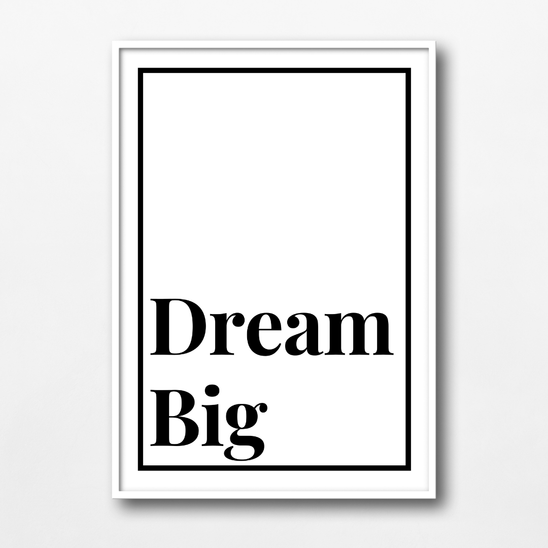 Dream Big Wall Art Print