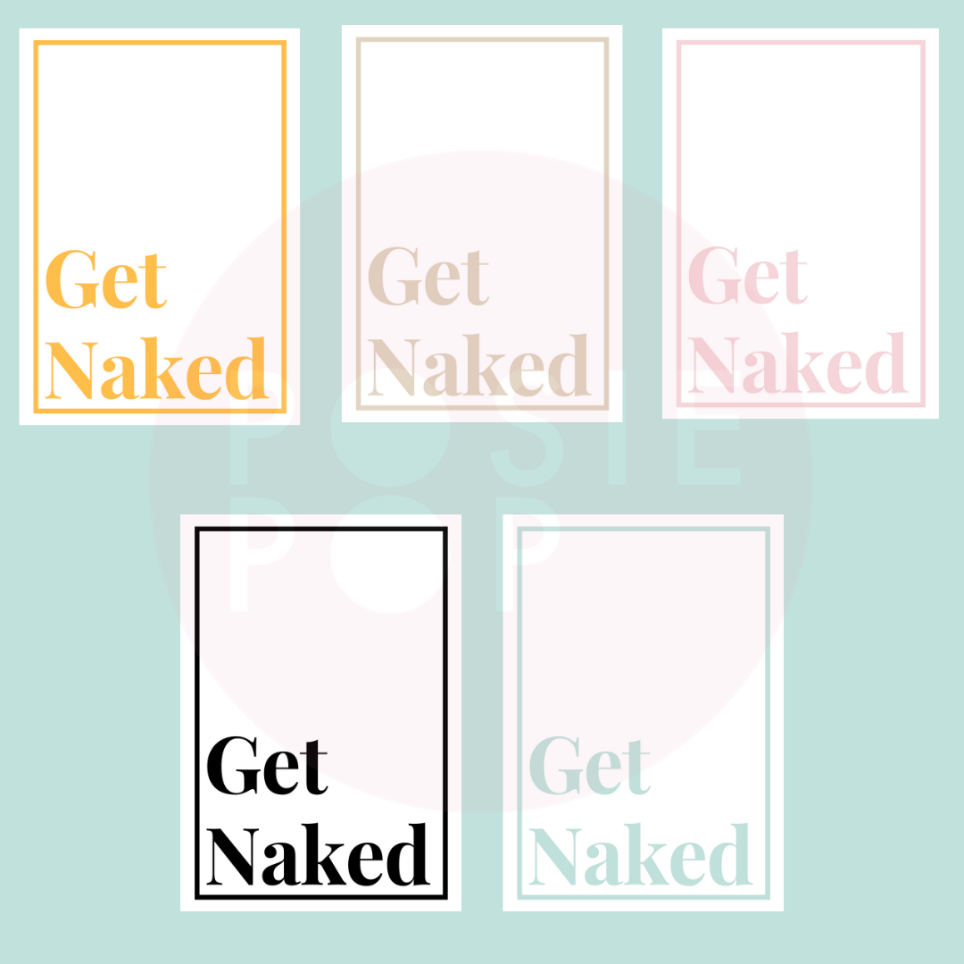 Get Naked - Wall Art Print
